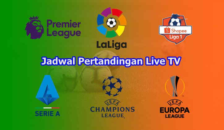 Jadwal Bola Malam Ini Live Tv Lokal Rcti Mnc Tv Sctv Indosiar Bein Sport
