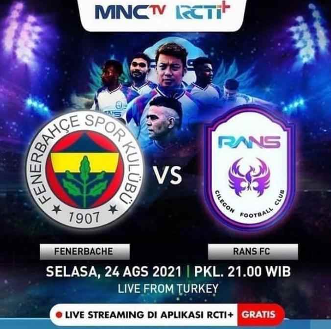 Jadwal Fenerbahce vs Rans Cilegon FC di MNC TV dan RCTI+ Jadwal Fenerbahce vs Rans Cilegon FC