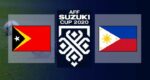 Live Streaming Timor Leste vs Filipina Free | AFF Suzuki Cup 2020